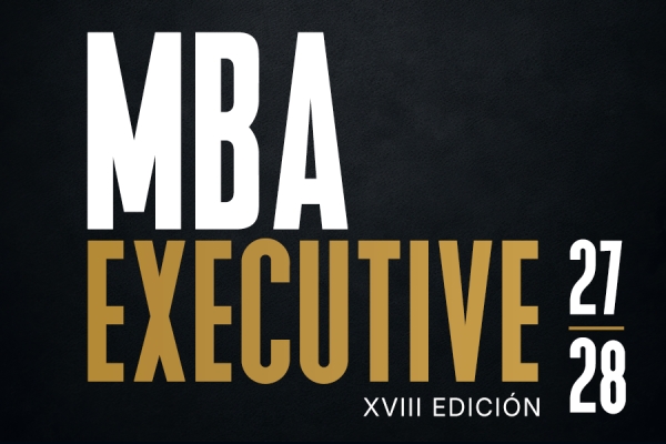 MBA Executive 2027-2028. XVIII Edición